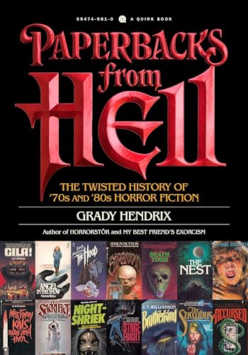 cover image Paperbacks from Hell: The Twisted History of ’70s and ’80s Horror Fiction 