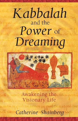 cover image KABBALAH AND THE POWER OF DREAMING: Awakening the Visionary Life