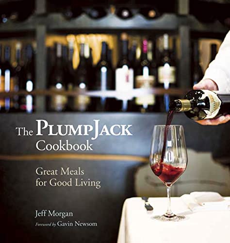 cover image The Plumpjack Cookbook: Great Meals for Good Living