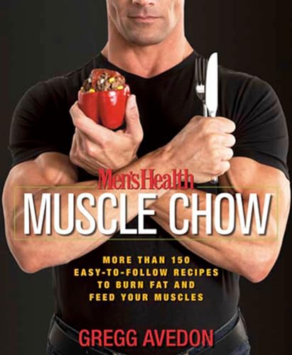 cover image Men's Health Muscle Chow: More Than 150 Easy-To-Follow Recipes to Burn Fat and Feed Your Muscles