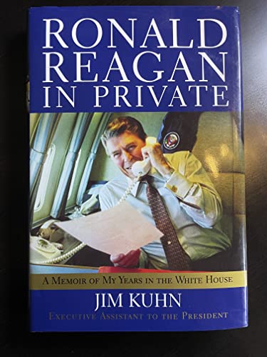 cover image RONALD REAGAN IN PRIVATE: A Memoir of My Years in the White House