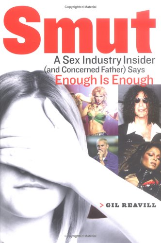cover image Smut: A Sex Industry Insider (and Concerned Father) Says Enough Is Enough