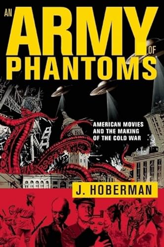 cover image An Army of Phantoms: American Movies and the Making of the Cold War
