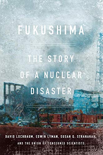 cover image Fukushima: 
The Story of a Nuclear Disaster