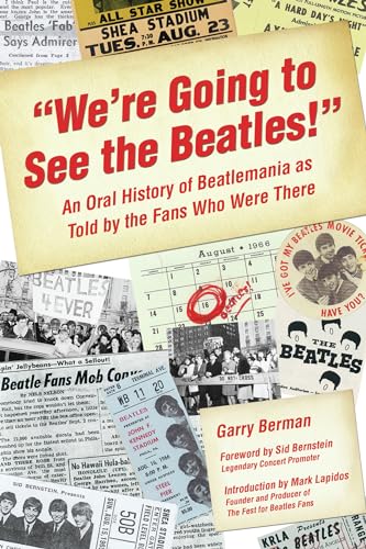 cover image We're Going to See the Beatles!: An Oral History of Beatlemania as Told by the Fans Who Were There