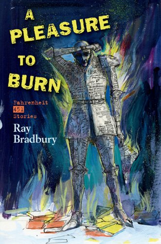 cover image A Pleasure to Burn: Fahrenheit 451 Stories