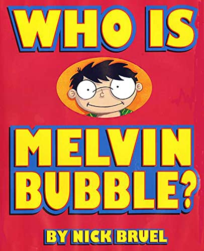 cover image Who Is Melvin Bubble?