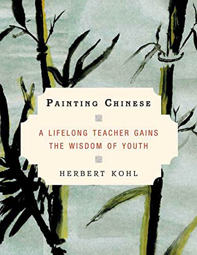cover image Painting Chinese: A Lifelong Teacher Gains the Wisdom of Youth