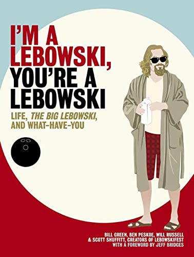 cover image I'm a Lebowski, You're a Lebowski: Life, 'The Big Lebowski,' and What-Have-You