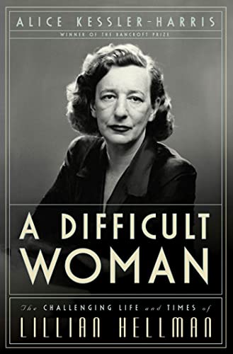 cover image Difficult Woman: The Challenging Life and Times of Lillian Hellman