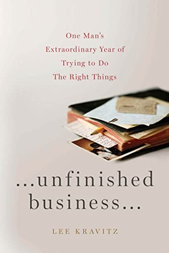 cover image Unfinished Business: One Man's Extraordinary Year of Trying to Do the Right Things