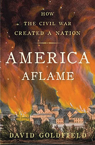 cover image America Aflame: How the Civil War Created a Nation