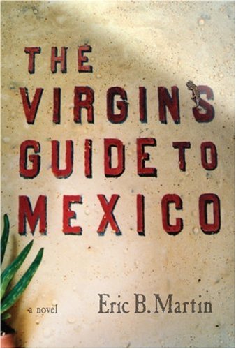 cover image The Virgin's Guide to Mexico
