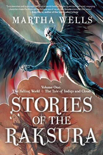 cover image The Falling World and the Tale of Indigo and Cloud: Stories of the Raksura, Vol. 1 