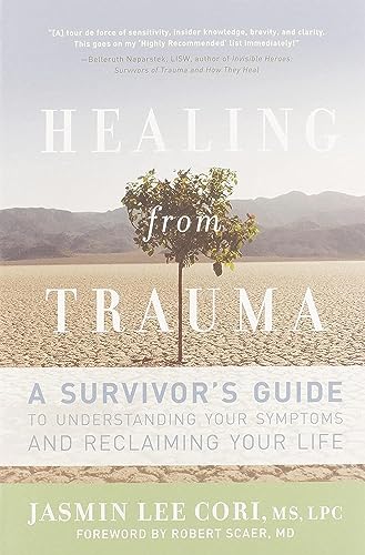 cover image Healing from Trauma: A Survivor's Guide to Understanding Your Symptoms and Reclaiming Your Life