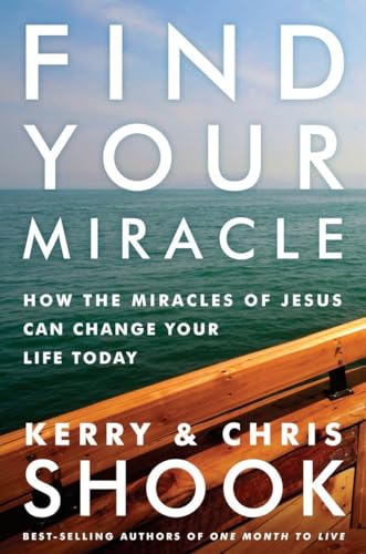 cover image Find Your Miracle: How the Miracles of Jesus Can Change Your Life Today