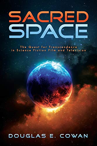 cover image Sacred Space: The Quest for Transcendence in Science Fiction Film and Television