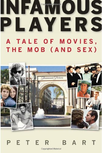 cover image Infamous Players: A Tale of Movies, the Mob (and Sex)