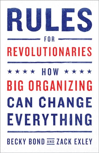 cover image Rules for Revolutionaries: How Big Organizing Can Change Everything 