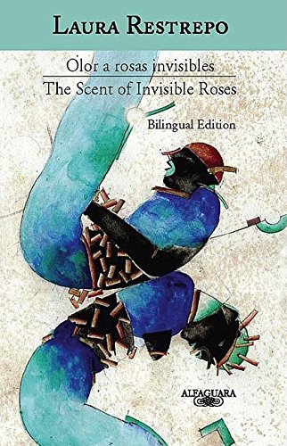 cover image Olor A Rosas Invisibles/The Scent Of Invisible Roses