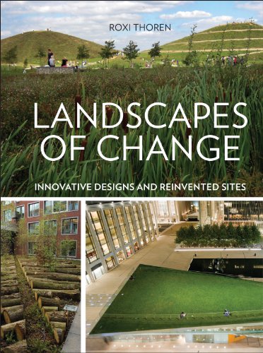 cover image Landscapes of Change: Innovative Designs and Reinvented Sites