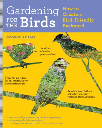 cover image Gardening for the Birds: How to Create a Bird-Friendly Backyard 
