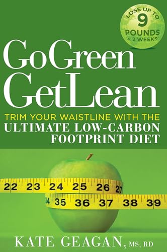 cover image Go Green Get Lean: Trim Your Waistline with the Ultimate Low-Carbon Footprint Diet