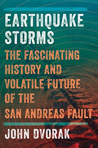 cover image Earthquake Storms: The Fascinating History and Volatile Future of the San Andreas Fault