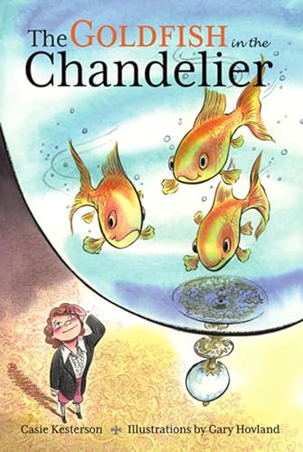 cover image The Goldfish in the Chandelier