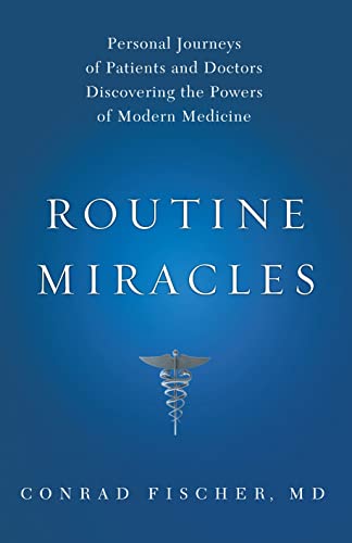 cover image Routine Miracles: Restoring Faith and Hope in Medicine