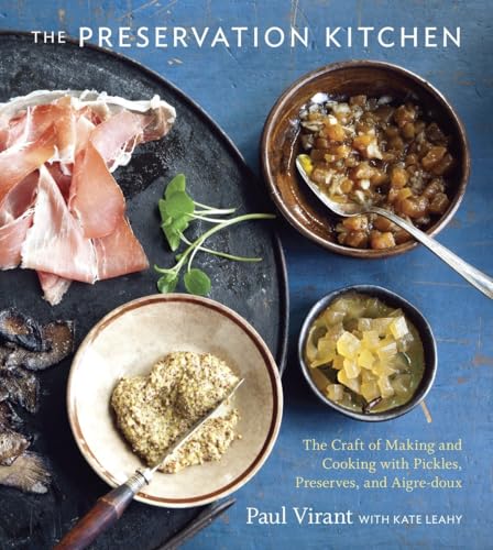 cover image Preservation Kitchen: The Craft of Making and Cooking Pickles, Preserves, and Aigre-doux