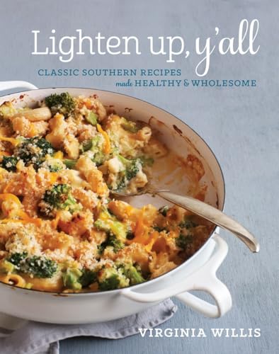 cover image Lighten Up, Y'all: Classic Southern Recipes Made Healthy and Wholesome