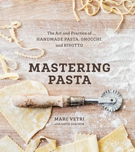 cover image Mastering Pasta: The Art and Practice of Hand- made Pasta, Gnocchi, and Risotto