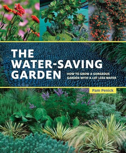 cover image The Water-Saving Garden: How to Grow a Gorgeous Garden with a Lot Less Water