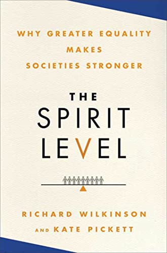cover image The Spirit Level: Why Greater Equality Makes Societies Stronger