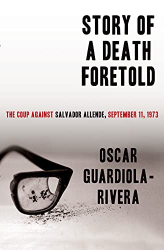 cover image Story of a Death Foretold: 
The Coup against Salvador Allende, 11th September 1973