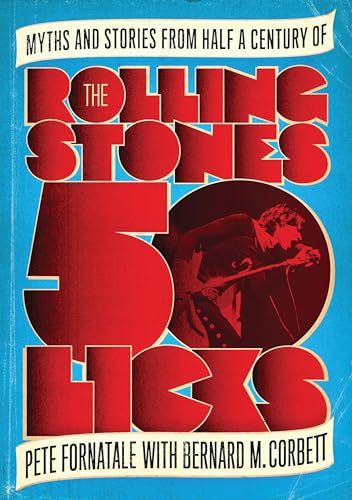 cover image 50 Licks: Myths & Stories from Half a Century of The Rolling Stones