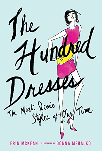 cover image The Hundred Dresses: The Most Iconic Styles of Our Time