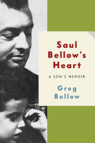 cover image Saul Bellow's Heart: A Son's Memoir 