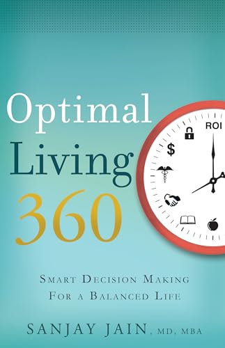 cover image Optimal Living 360: 
Smart Decision Making for a Balanced Life