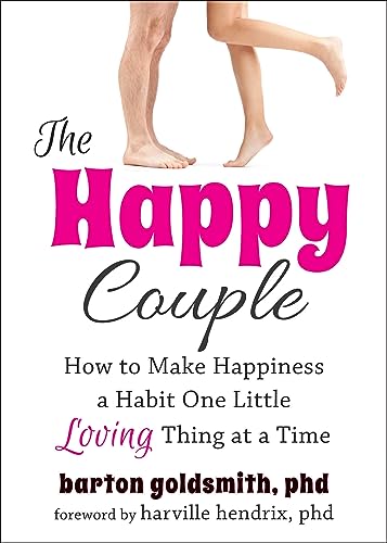 cover image The Happy Couple: How to Make Happiness a Habit One Little Loving Thing at a Time