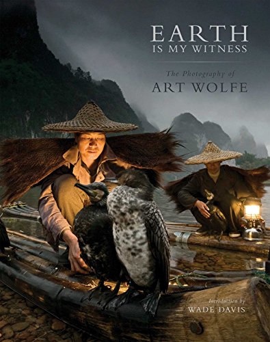 cover image Earth Is My Witness: The Photography of Art Wolfe