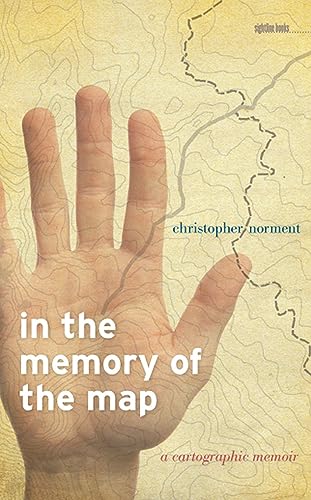 cover image In the Memory of the Map: A Cartographic Memoir