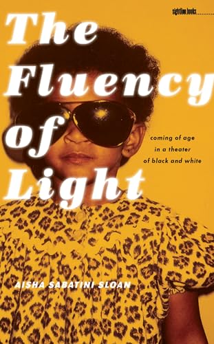 cover image The Fluency of Light: Coming of Age in a Theatre of Black and White