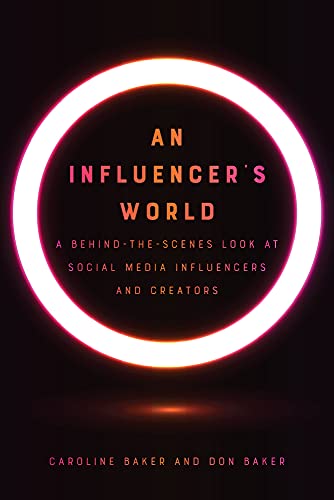 cover image An Influencer’s World: A Behind-the-Scenes Look at Social Media Influencers and Creators