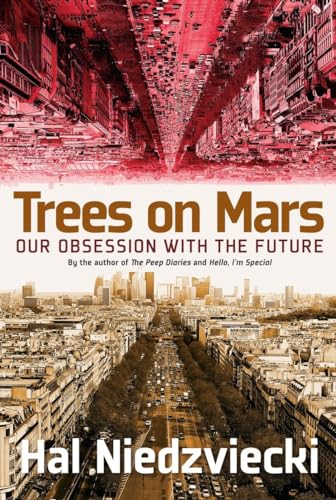 cover image Trees on Mars: Our Obsession with the Future