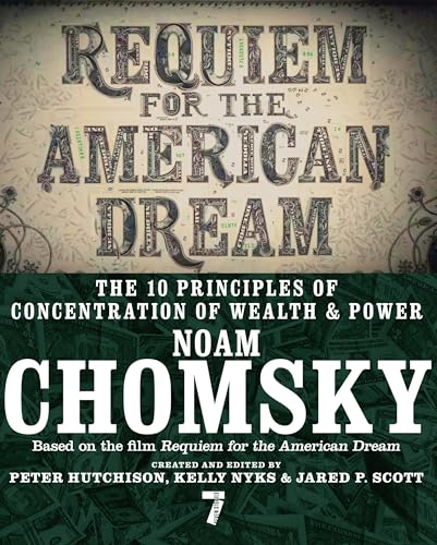 cover image Requiem for the American Dream: The 10 Principles of Concentration of Wealth and Power