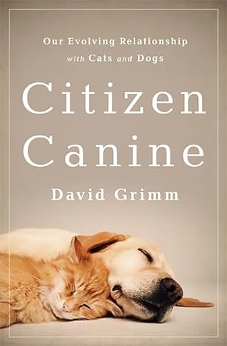 cover image Citizen Canine: Our Evolving Relationship with Cats and Dogs