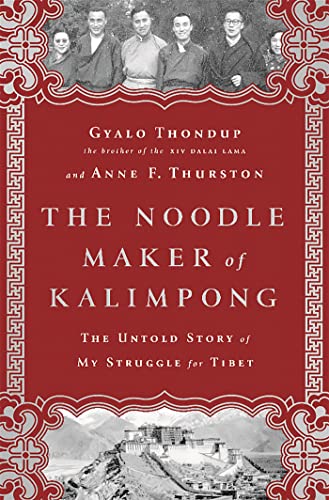 cover image The Noodle Maker of Kalimpong: The Untold Story of My Struggle for Tibet
