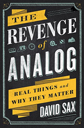 cover image The Revenge of Analog: Real Things and Why They Matter 